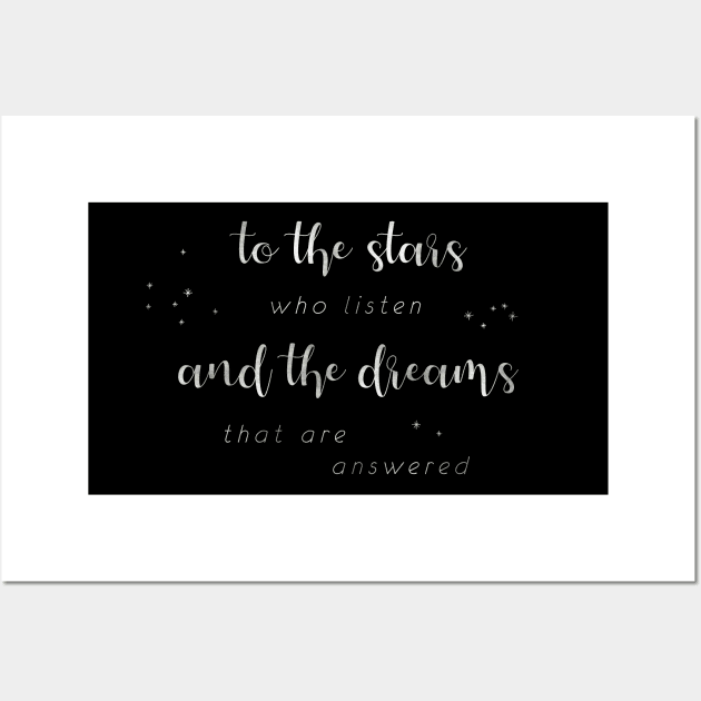 To the stars who listen and the dreams that are answered - silver on black Wall Art by Ranp